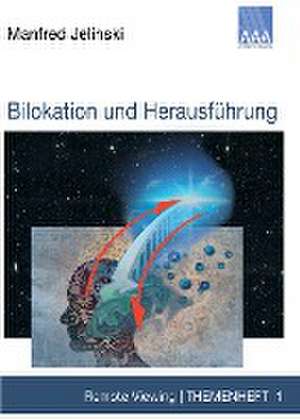 Bilokation und Herausführung de Manfred Jelinski