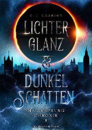 Lichterglanz & Dunkelschatten de C. I. Harriot