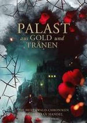 Palast aus Gold und Tränen de Christian Handel