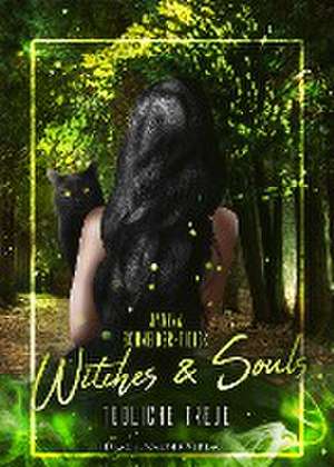 Witches & Souls de Janina Schneider-Tidigk