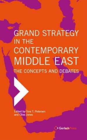 Grand Strategy in the Contemporary Middle East