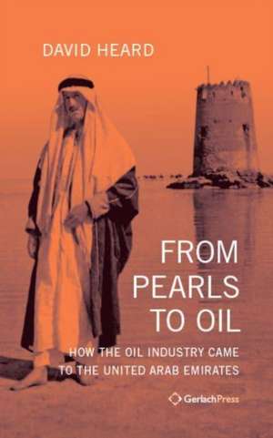 From Pearls to Oil de David Heard