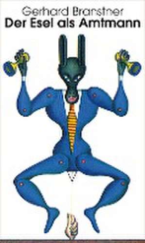 Der Esel als Amtmann de Gerhard Branstner