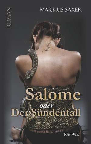 Salome oder Der Sündenfall de Markus Saxer