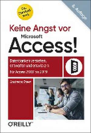 Keine Angst vor Microsoft Access! de Andreas Stern