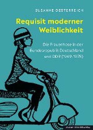 Requisit moderner Weiblichkeit de Susanne Oesterreich