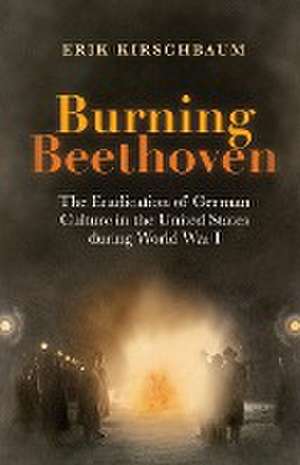 Kirschbaum, E: Burning Beethoven