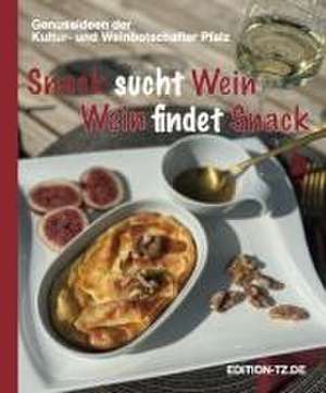 Snack sucht Wein, Wein sucht Snack de Kultur- und Weinbotschafter Pfalz