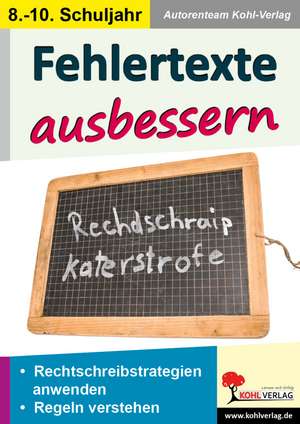 Fehlertexte ausbessern / Klasse 8-10 de Petra Lindner-Köhler