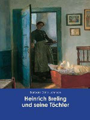 Heinrich Breling und seine Töchter de Barbara Delia Johnson