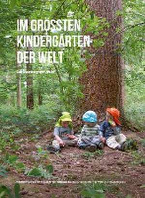 Kindergarten im Wald in der Praxis de Margit Franz