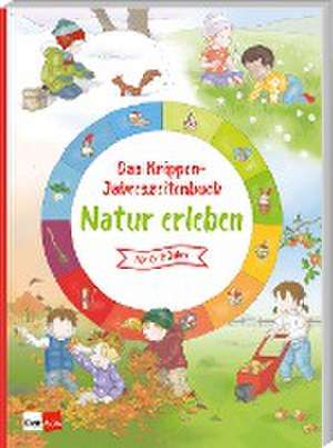 Das Krippen-Jahreszeitenbuch: Natur erleben