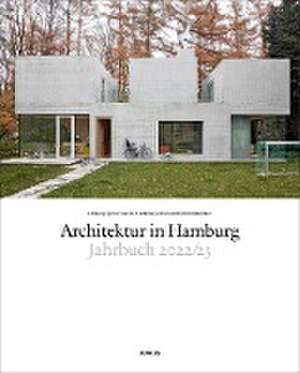 Architektur in Hamburg - Jahrbuch 2022/23 de Hamburgische Architektenkammer