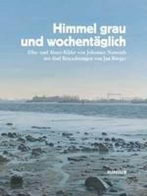 Bürger, J: Himmel grau und wochentäglich