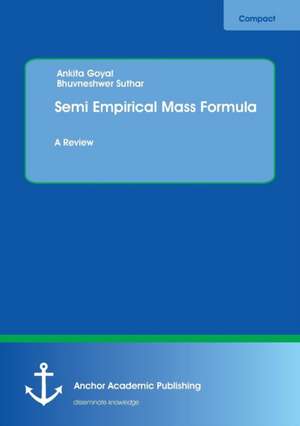 Semi Empirical Mass Formula de Ankita Goyal