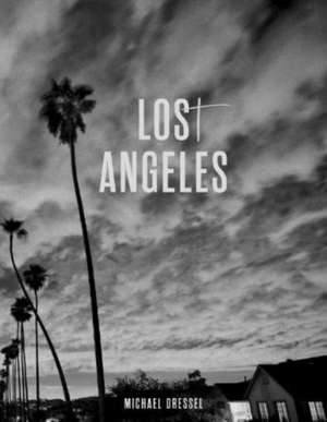 Michael Dressel, Los(t) Angeles de Matthias Harder