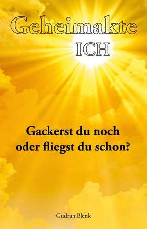 Geheimakte ICH de Gudrun Blenk