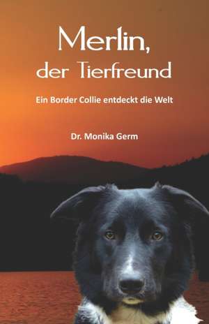 Germ, M: Merlin, der Tierfreund