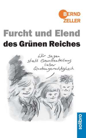 Furcht und Elend des Grünen Reiches de Bernd Zeller