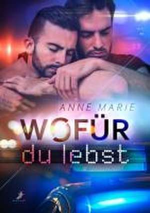 Wofür du lebst de Anne Marie