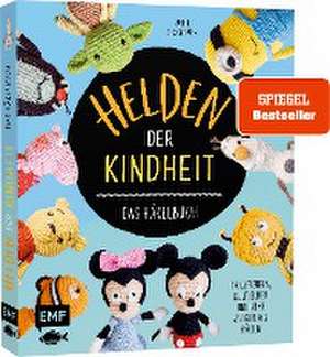 Helden der Kindheit - Das Häkelbuch - Trickfiguren, Kulthelden und mehr Amigurumis häkeln de Sophie Kirschbaum