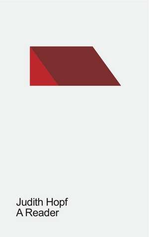 Judith Hopf. A Reader de Anna Gritz