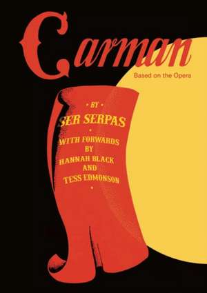 Carman. Based on the Opera by Ser Serpas de Fredi Fischli