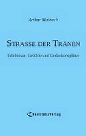 Strasse der Tränen de Arthur Maibach