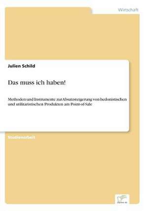 Das muss ich haben! de Julien Schild