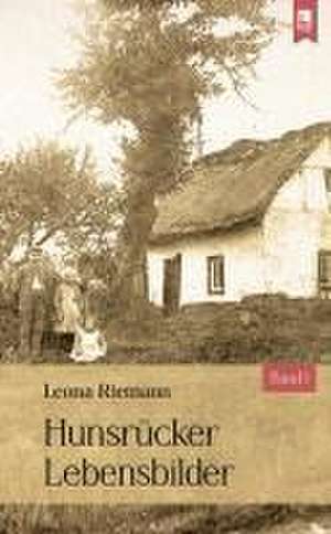 Hunsrücker Lebensbilder de Leona Riemann