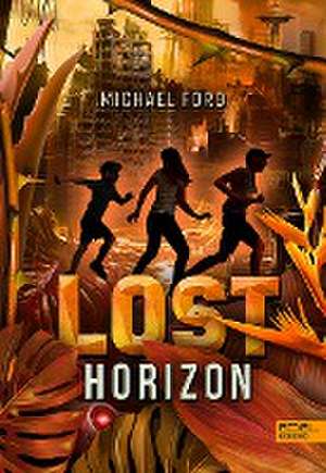 Lost Horizon (Band 2) de Michael Ford