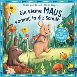 Die kleine Maus kommt in die Schule - mit fünf echten Briefen zum Schulstart de Carola von Kessel