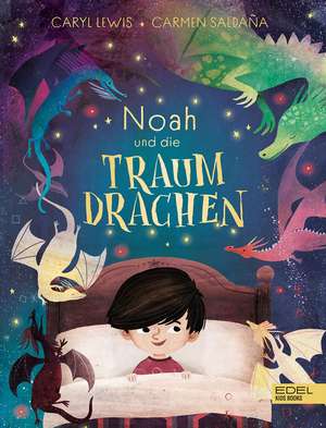 Noah und die Traumdrachen de Caryl Lewis