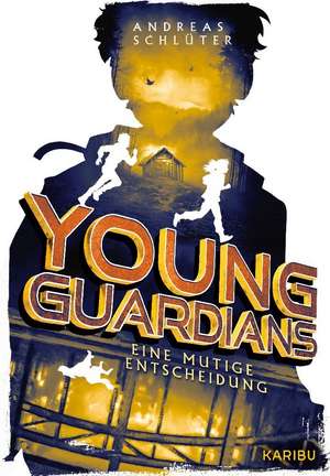 Young Guardians (Band 3) - Eine mutige Entscheidung de Andreas Schlüter