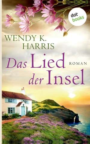 Das Lied der Insel: Isle of Wight - Teil 3 de Wendy K. Harris