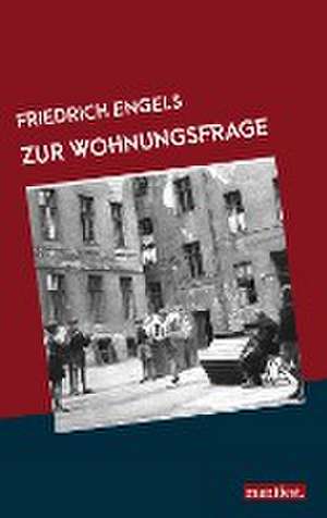 Zur Wohnungsfrage de Friedrich Engels