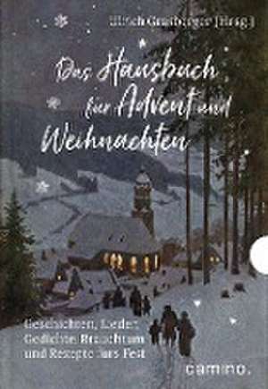 Das Hausbuch für Advent und Weihnachten de Ulrich Grasberger