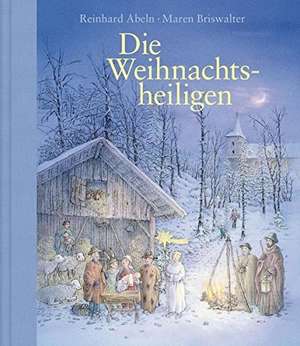 Die Weihnachtsheiligen de Reinhard Abeln
