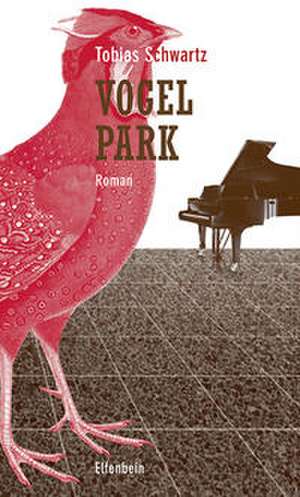 Vogelpark de Tobias Schwartz