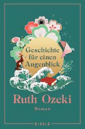 Geschichte für einen Augenblick de Ruth Ozeki