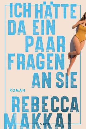 Ich hätte da ein paar Fragen an Sie de Rebecca Makkai