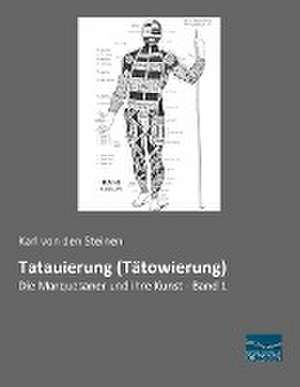 Tatauierung (Tätowierung) de Karl von den Steinen