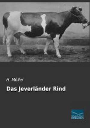 Das Jeverländer Rind de H. Müller
