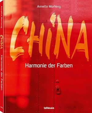 China: Harmonie der Farben de Annette Morheng