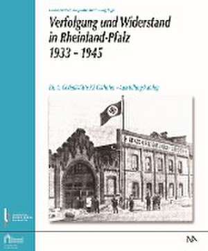 Verfolgung und Widerstand in Rheinland-Pfalz 1933-1945. de Landeszentrale für politische Bildung Rheinland-Pfalz (LpB)