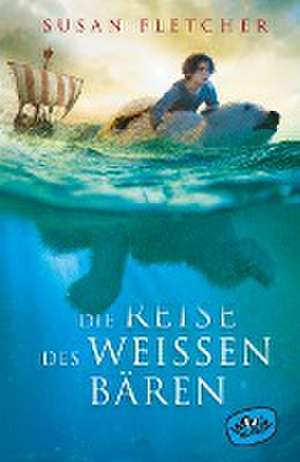 Die Reise des weißen Bären de Susan Fletcher