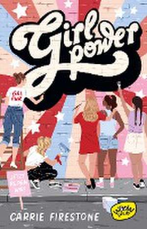 Girl Power! de Carrie Firestone