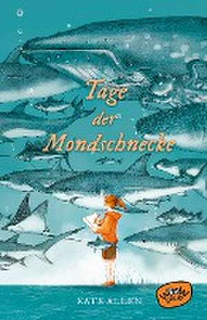 Tage der Mondschnecke de Kate Allen