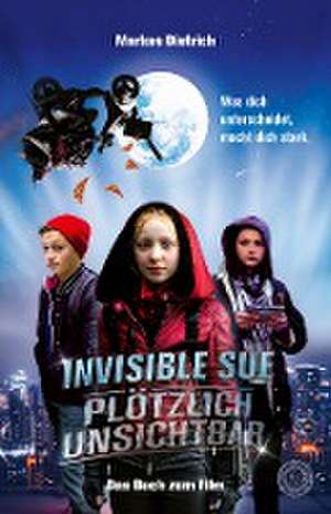 Invisible Sue - Plötzlich unsichtbar de Markus Dietrich