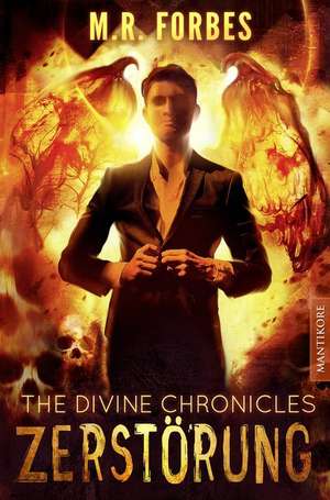 THE DIVINE CHRONICLES 3 - ZERSTÖRUNG de M. R. Forbes